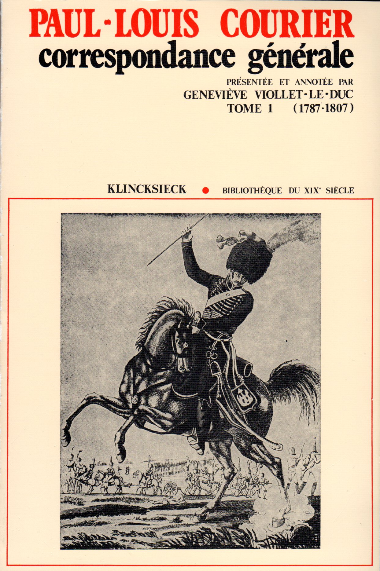 Paul-Louis Courier correspondance générale, tome 1